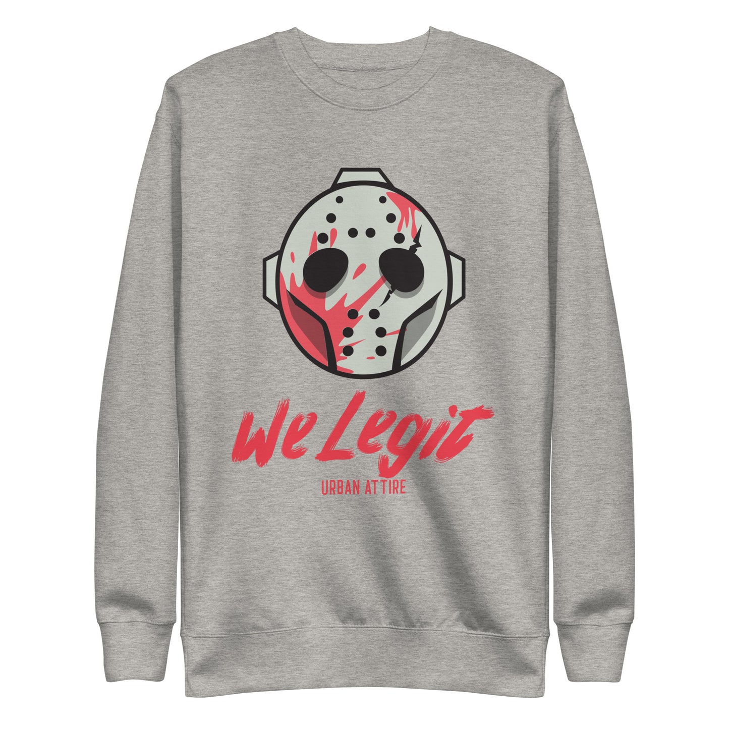 We Legit Hockey Mask Sweatshirt