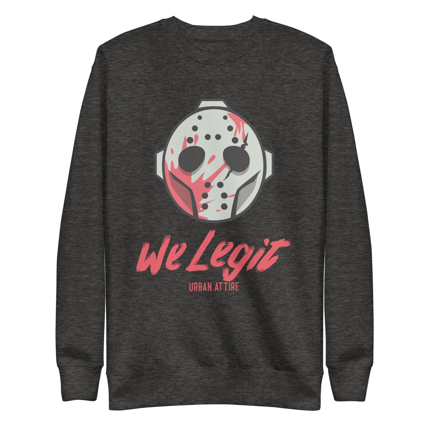 We Legit Hockey Mask Sweatshirt