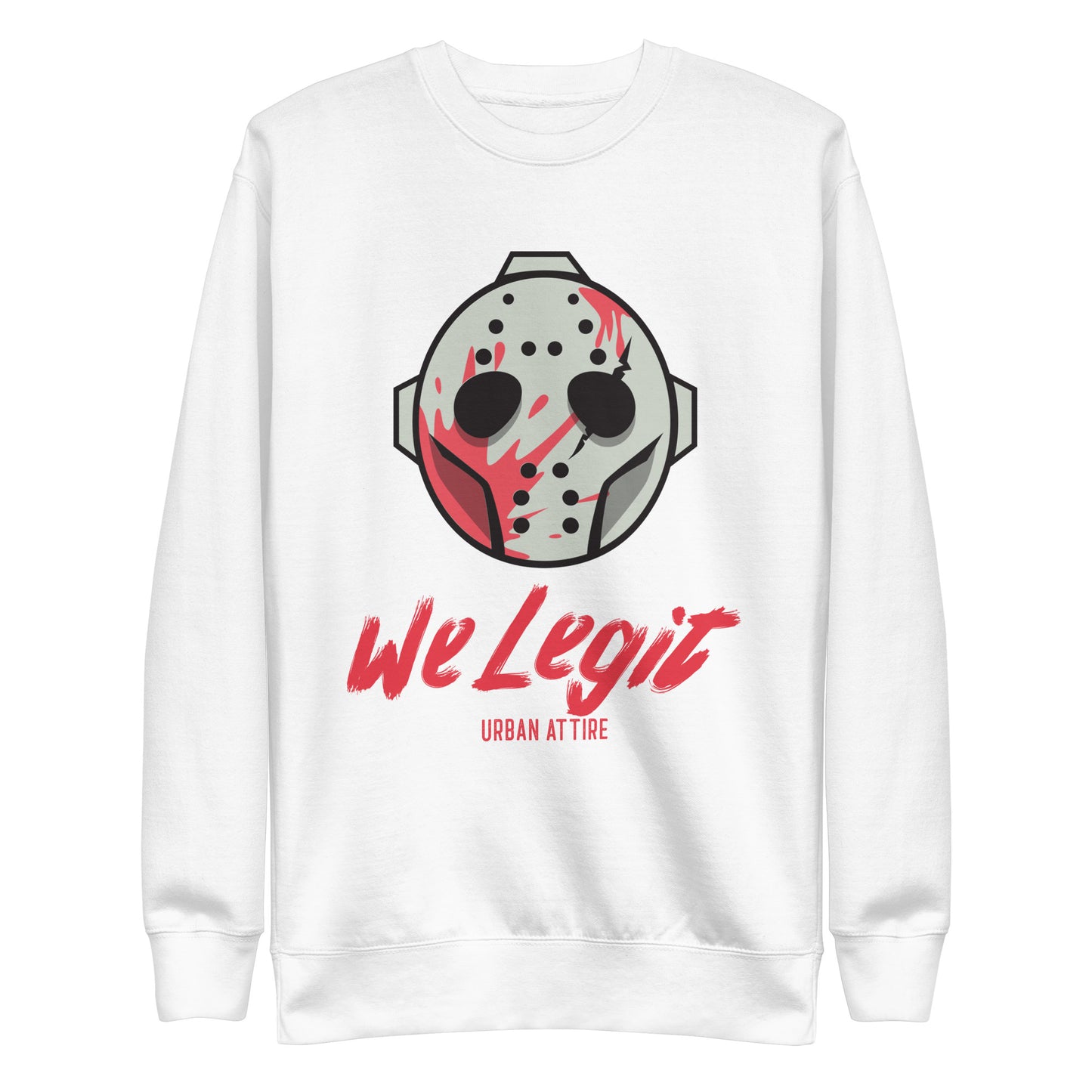 We Legit Hockey Mask Sweatshirt